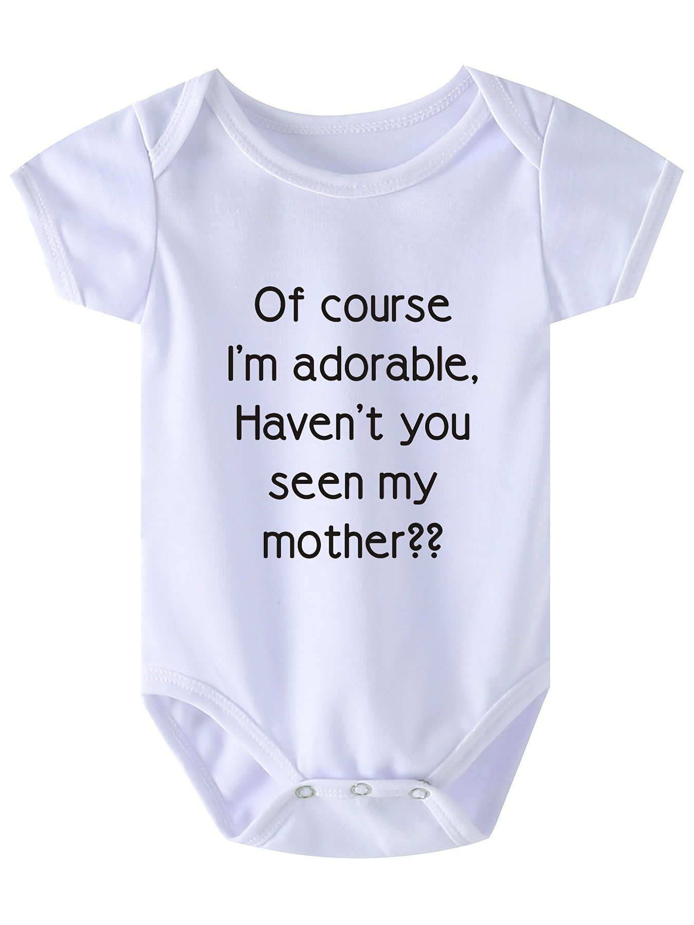 Baby Boys Casual Cute Short Sleeve Onesie With "Of Course I'm Adorable Haven't You Seen My Seen My Mother" Print For Summer