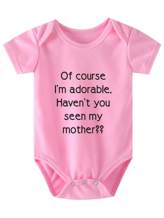 Baby Boys Casual Cute Short Sleeve Onesie With "Of Course I'm Adorable Haven't You Seen My Seen My Mother" Print For Summer